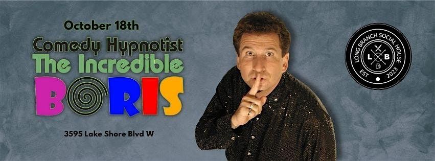 The Incredible Boris Comedy Hypnotist @ Long Branch Social House