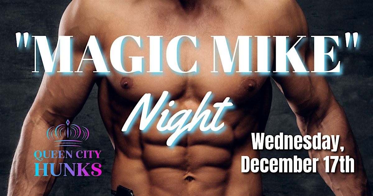 "MAGIC MIKE" Night Columbus, OH (12\/17\/2025)