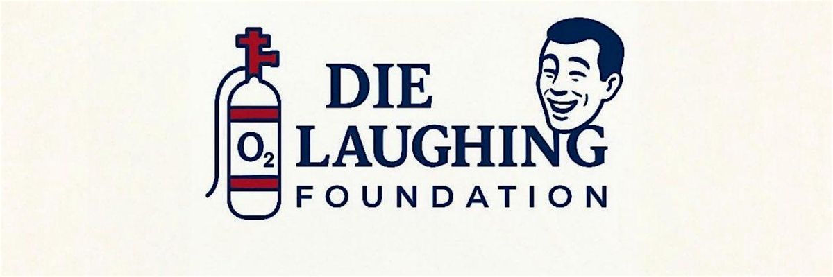 Die Laughing Foundation