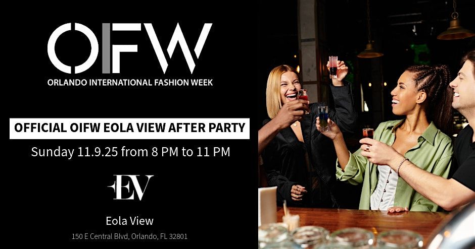 OIFW Nov 9 After-Party: Models & Artists Mixer at Eola View