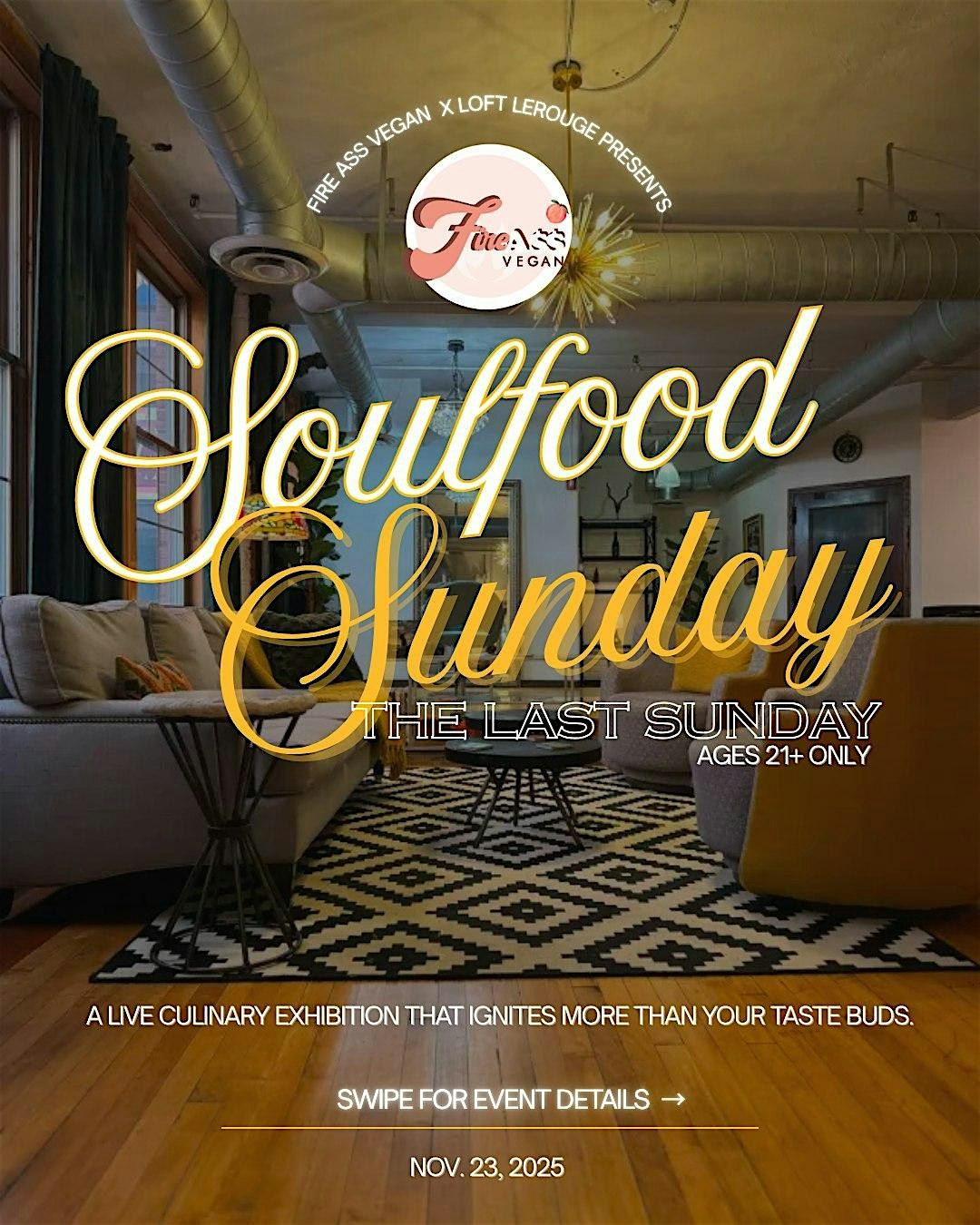 Fire A** Vegan Presents: Soul Food Sunday "The Last Sunday"
