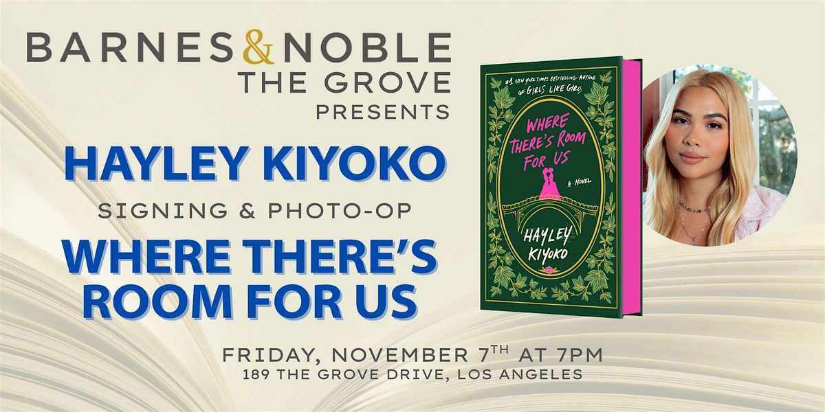 Hayley Kiyoko signs WHERE THERE'S ROOM FOR US at B&N The Grove