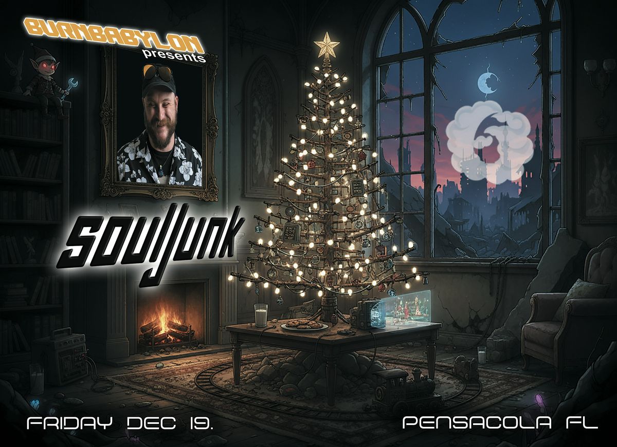 BurnBabylon Presents : SoulJunk Dec 19 Friday 7pm @ Cloud