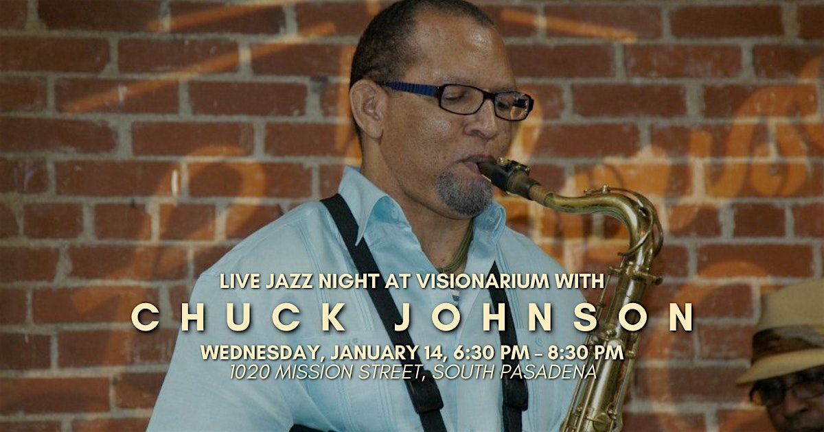 \u2728 Jazz Night with Chuck Johnson at Visionarium! \u2728