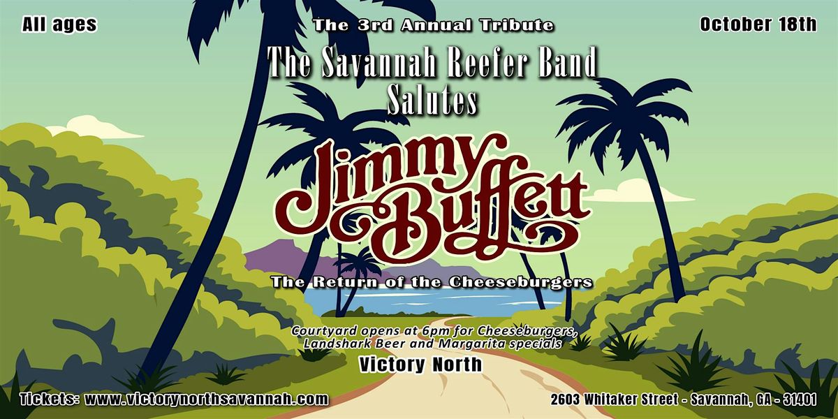 Savannah Salutes Jimmy Buffett Pt. 3 - Return of the Cheeseburgers!