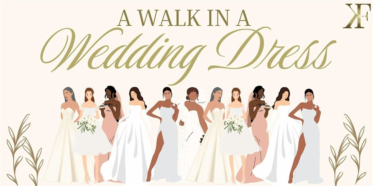 The Wedding Dress Walk