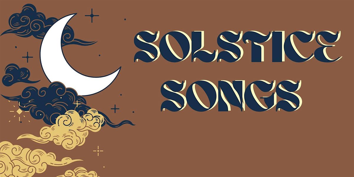 SOLSTICE SONGS: MIDWINTER EDITION
