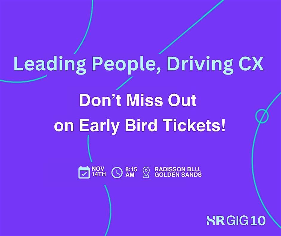 HR GIG 10 \u2013 Leading People, Driving CX.