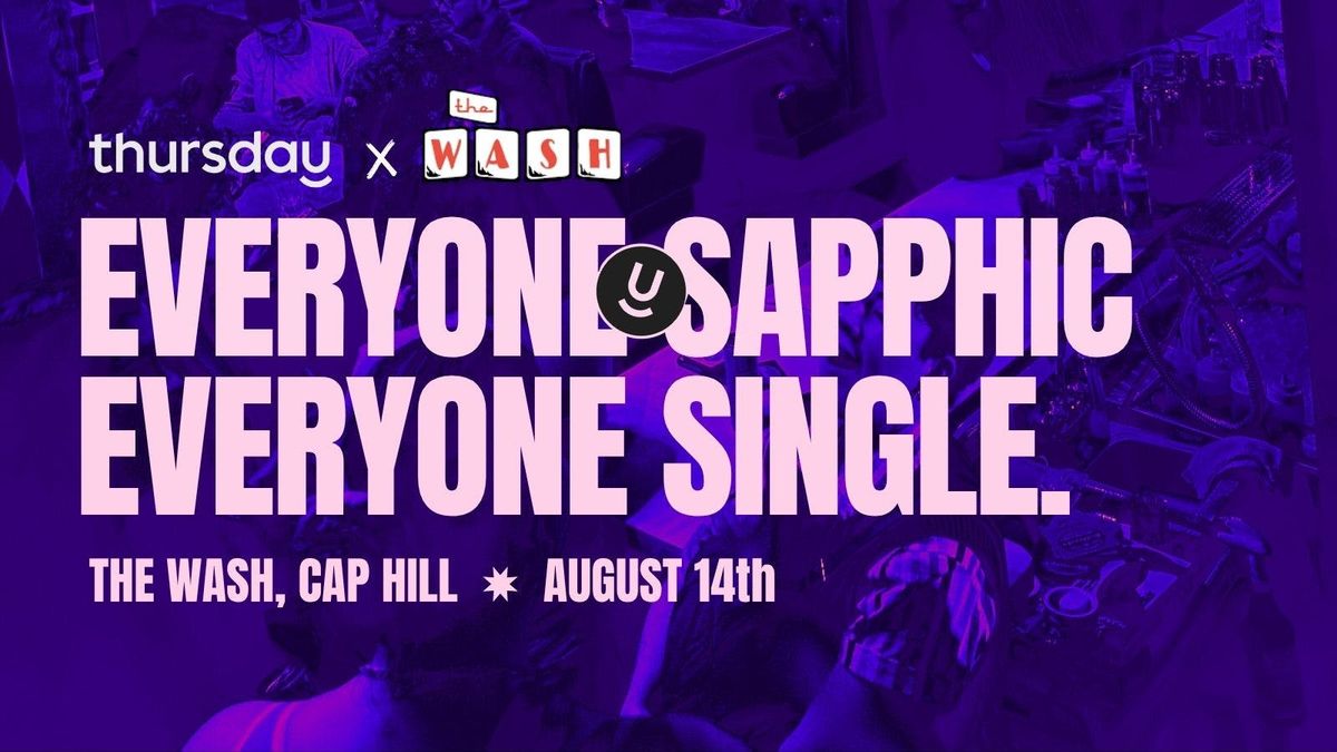 Thursday | The Wash (Sapphic 21+) | Capitol Hill