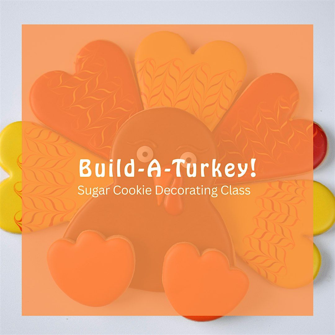 11 AM - Build-A-Turkey Cookie Decorating Class (Overland Park)