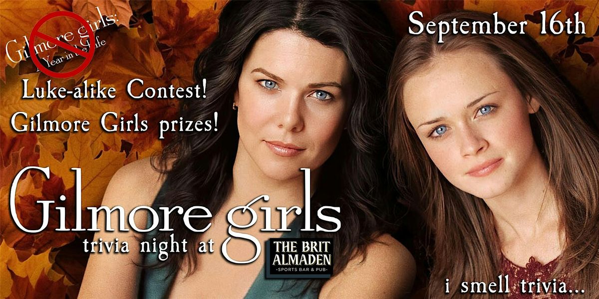Gilmore Girls Trivia Night and Luke-alike Contest at the Brit Almaden!