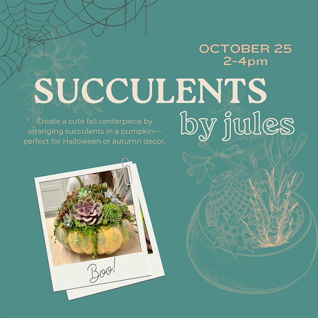 Workshop: Succulents w\/Jules