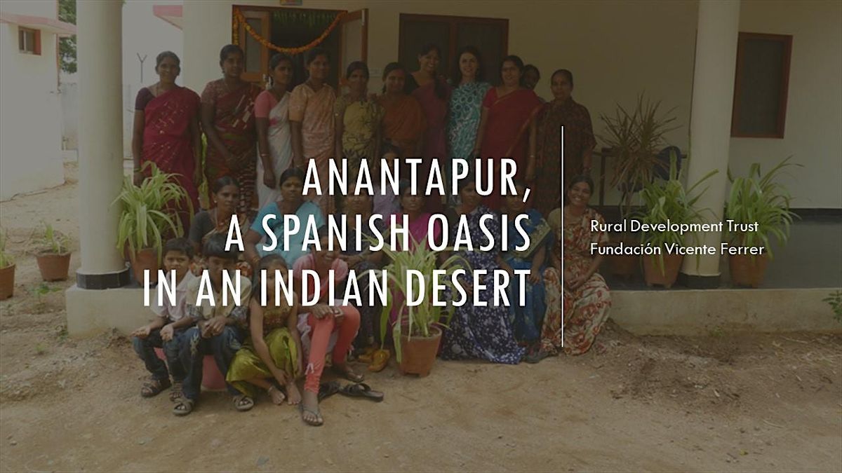Talk: Anantapur: A Spanish Ocean in an Indian desert by Ana Sevilla-Merino