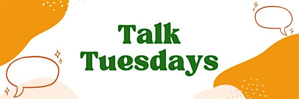Tuesday Talks