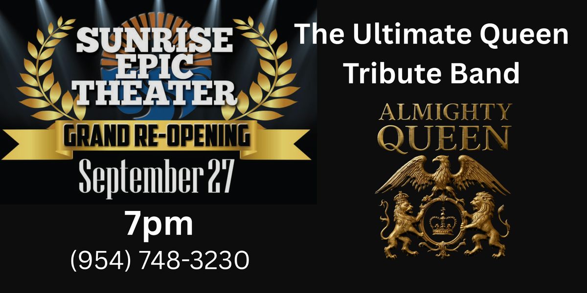 The Almighty Queen Tribute Band - Sunrise Epic Theater Grand Reopening