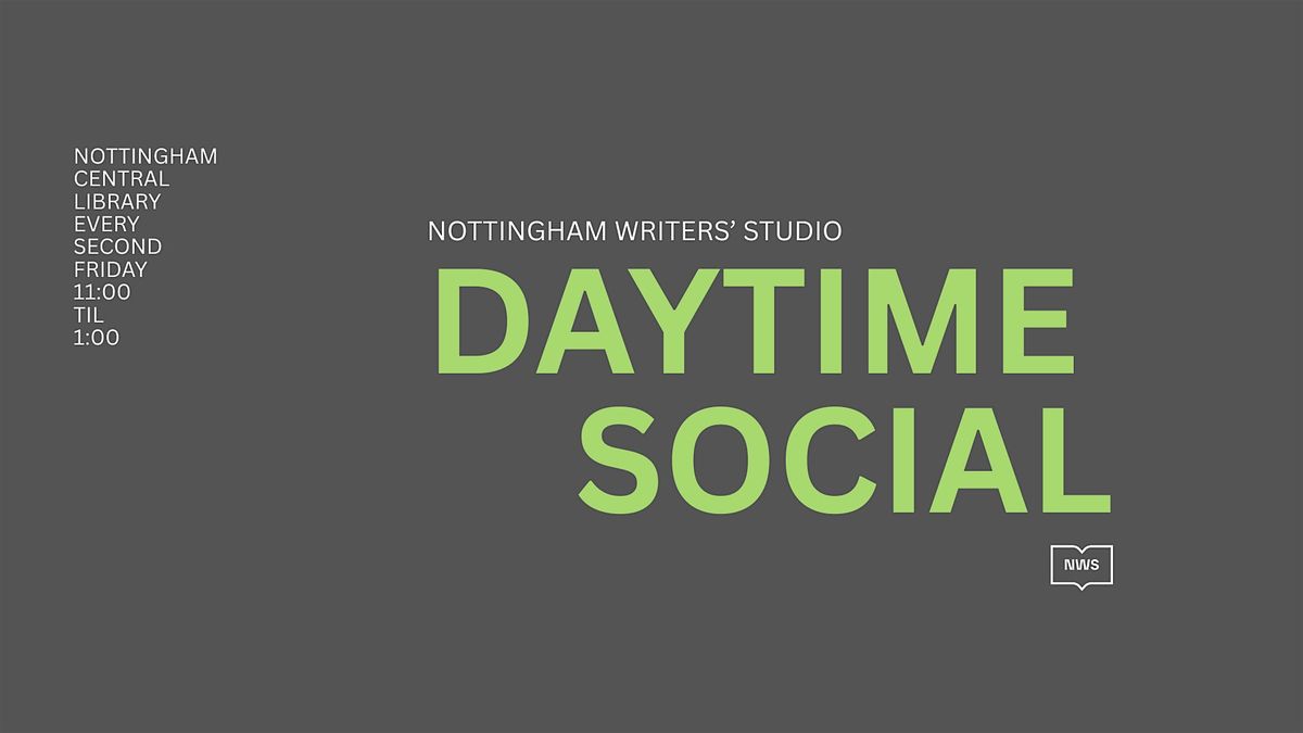Nottingham Writers'  Studio Daytime Social