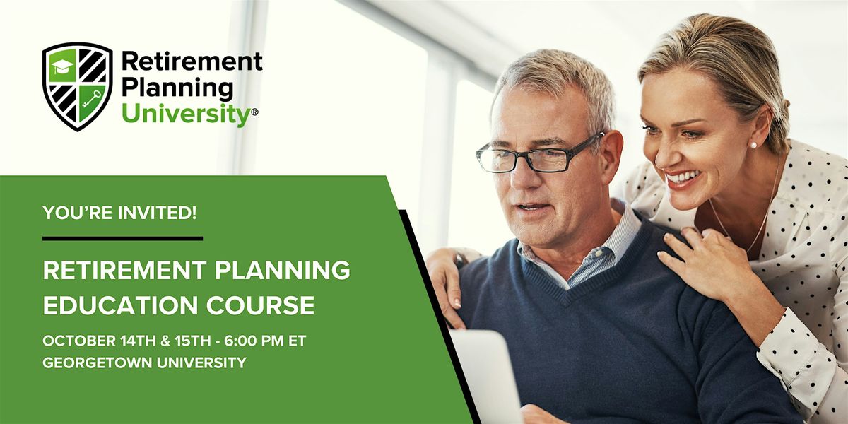 Retirement Planning University - Georgetown University - October 2025