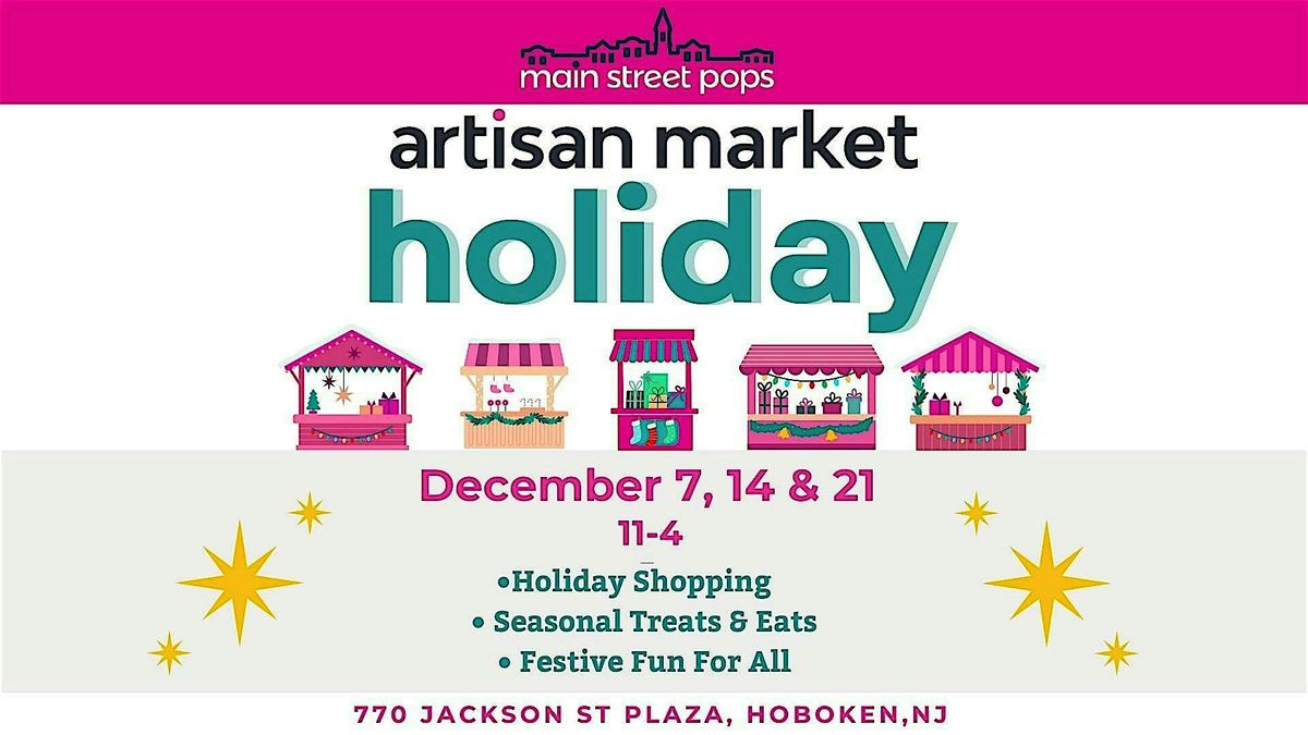 Celebrate the Winter Holidays with Main Street Pops Artisan Market!