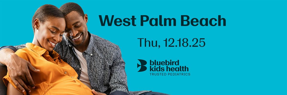 Expecting Parents Meet & Greet - Bluebird Kids Health - West Palm Beach