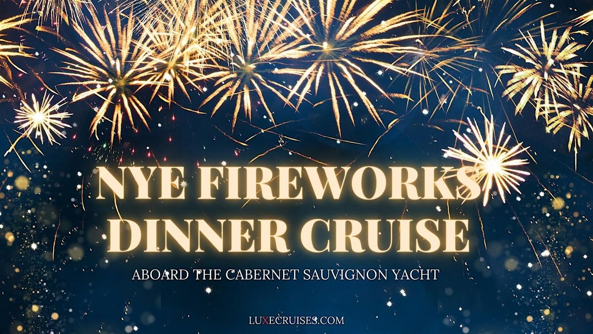 San Francisco New Year\u2019s Eve Fireworks Dinner Cruise