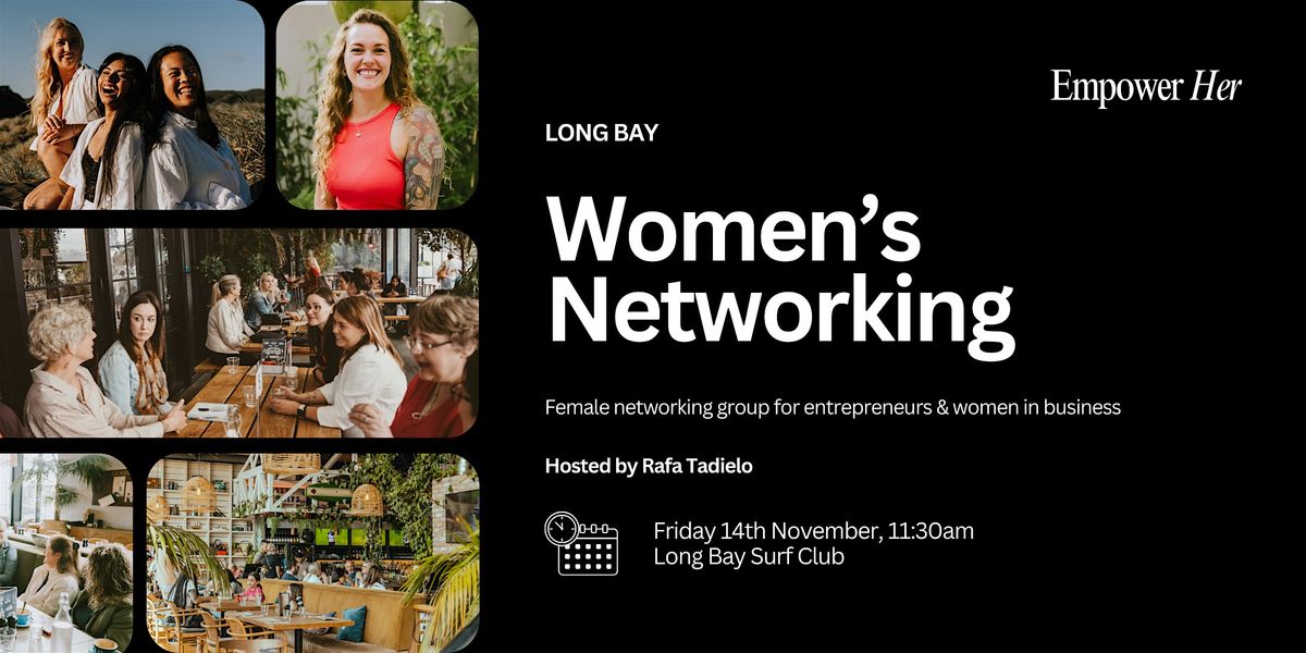 Long Bay - Empower Her Networking - Serving not Selling