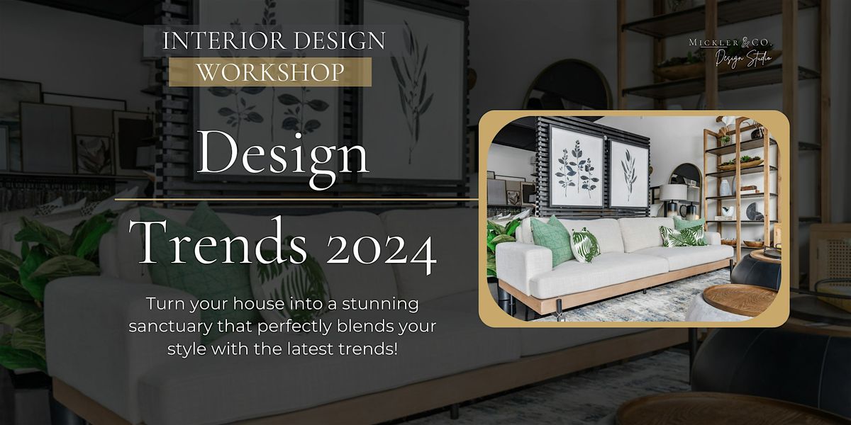 Design Trends 2024 Mickler & Co Design Studio, Wilmington, NC