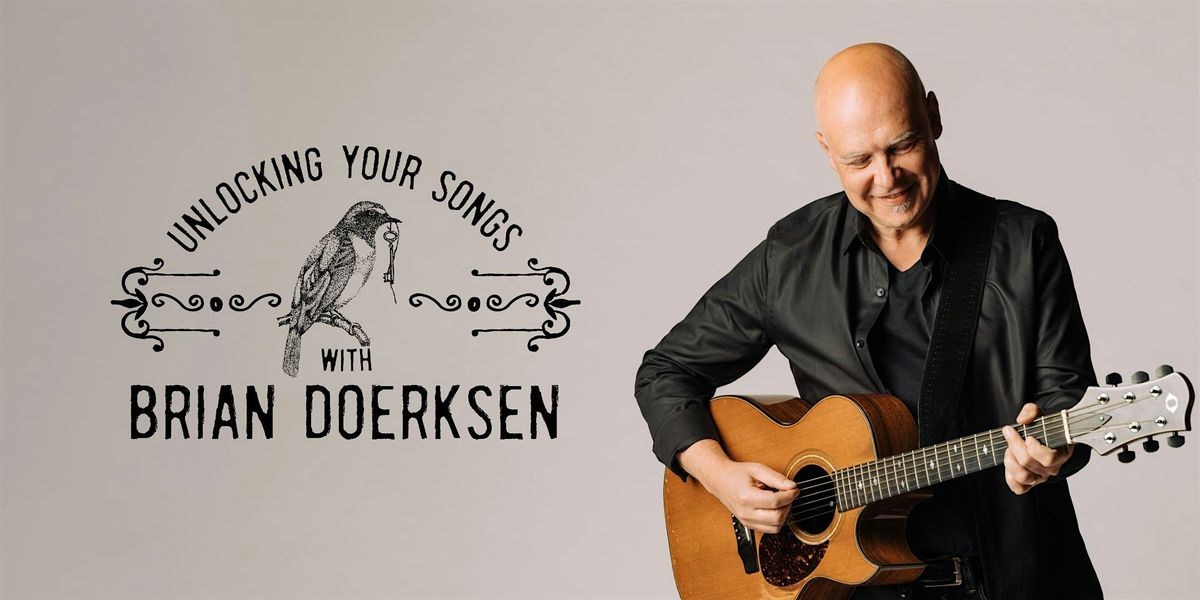 Unlocking Your Songs with Brian Doerksen