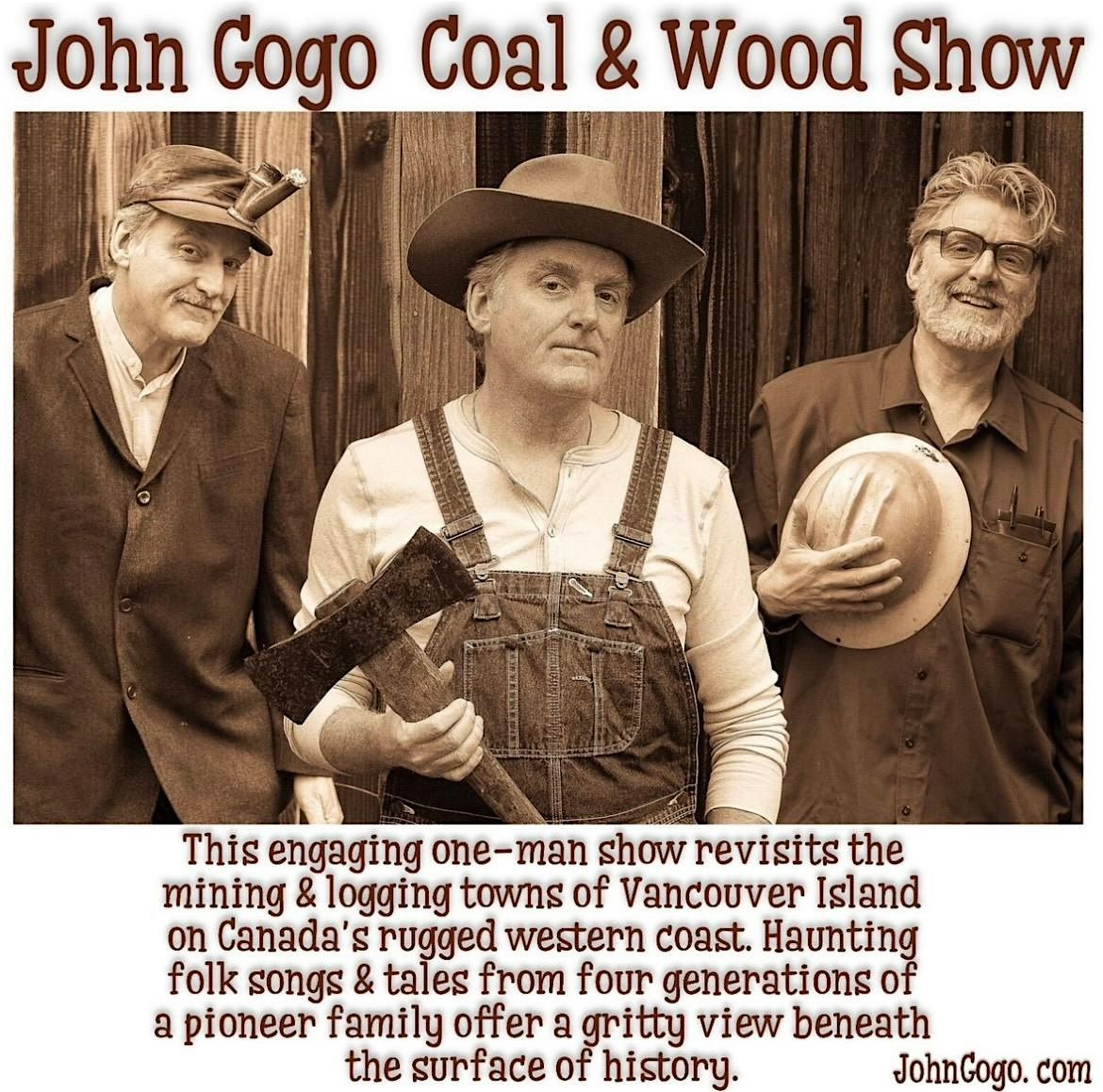 John Gogo Coal & Wood Show