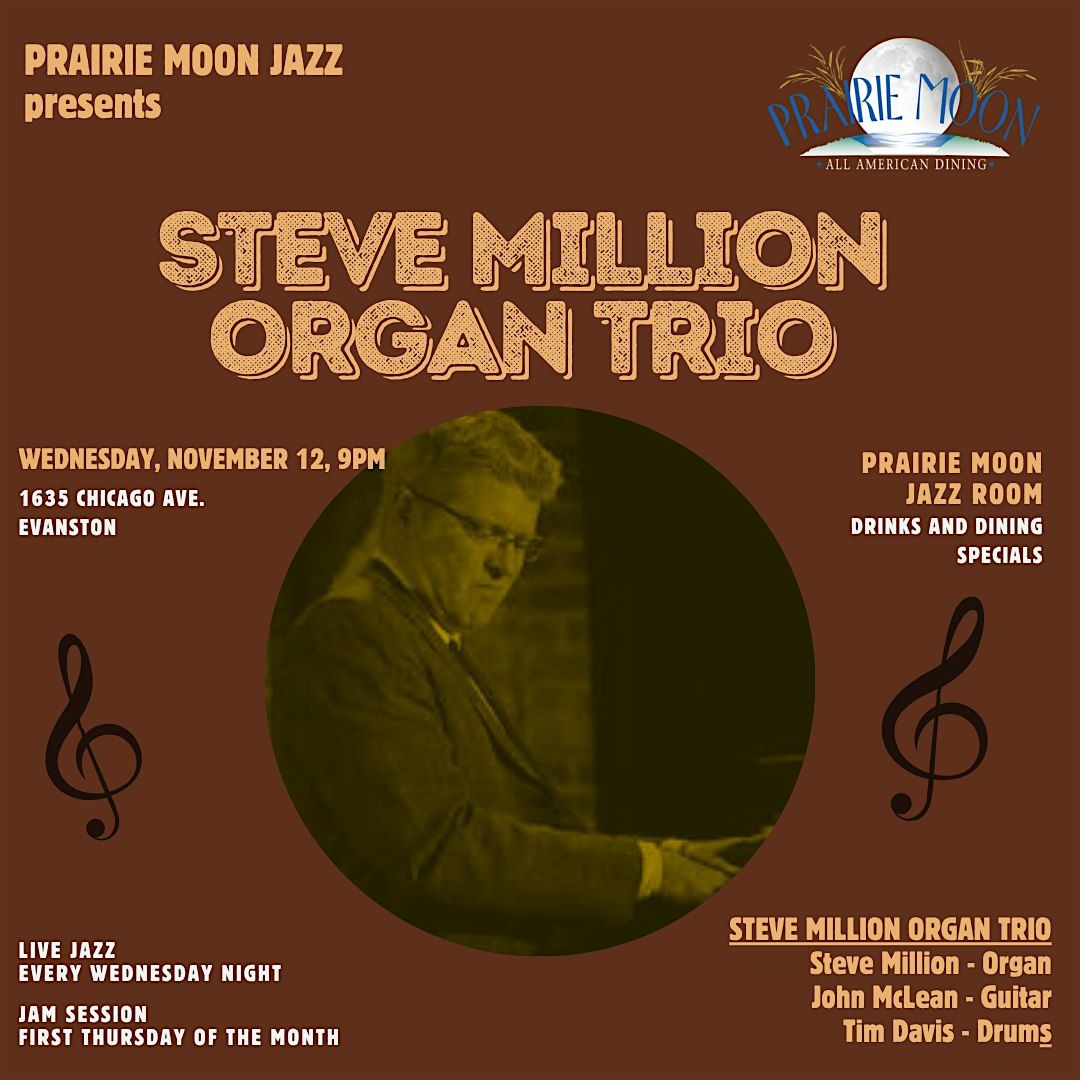 STEVE MILLION ORGAN TRIO at PRAIRIE MOON IN EVANSTON