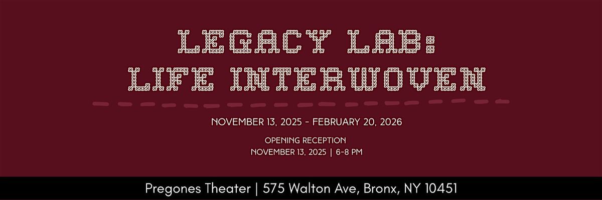 The legacy Lab: Life Interwoven