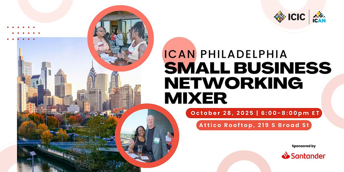 ICIC Philadelphia Chapter Launch & Small Business Networking Mixer