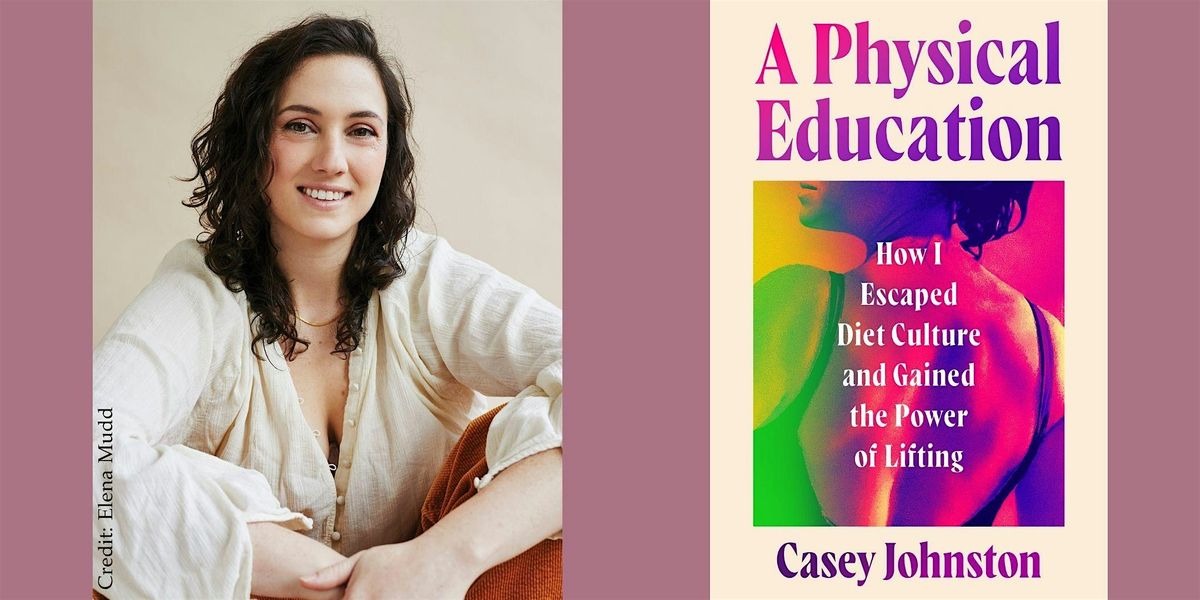 Casey Johnston -- "A Physical Education"