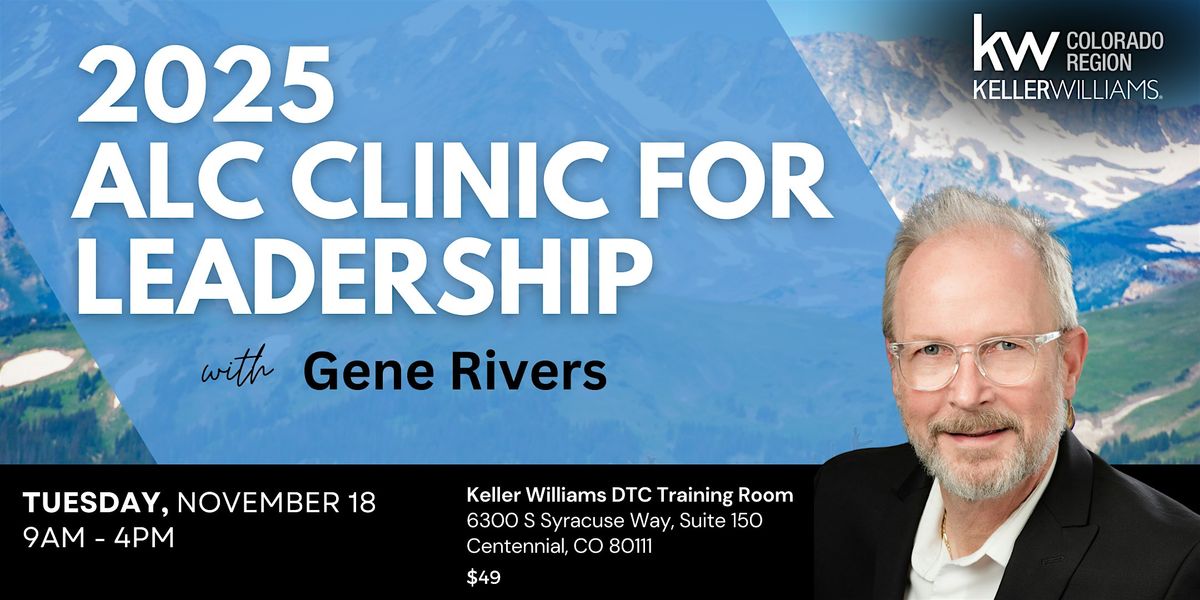 ALC Clinic for Market Center Leadership w\/ Gene Rivers
