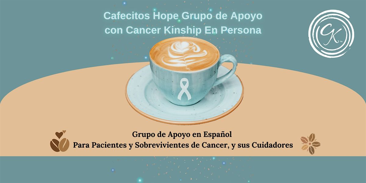 Cafecitos Hope Grupo de Apoyo en Espanol (En Persona)