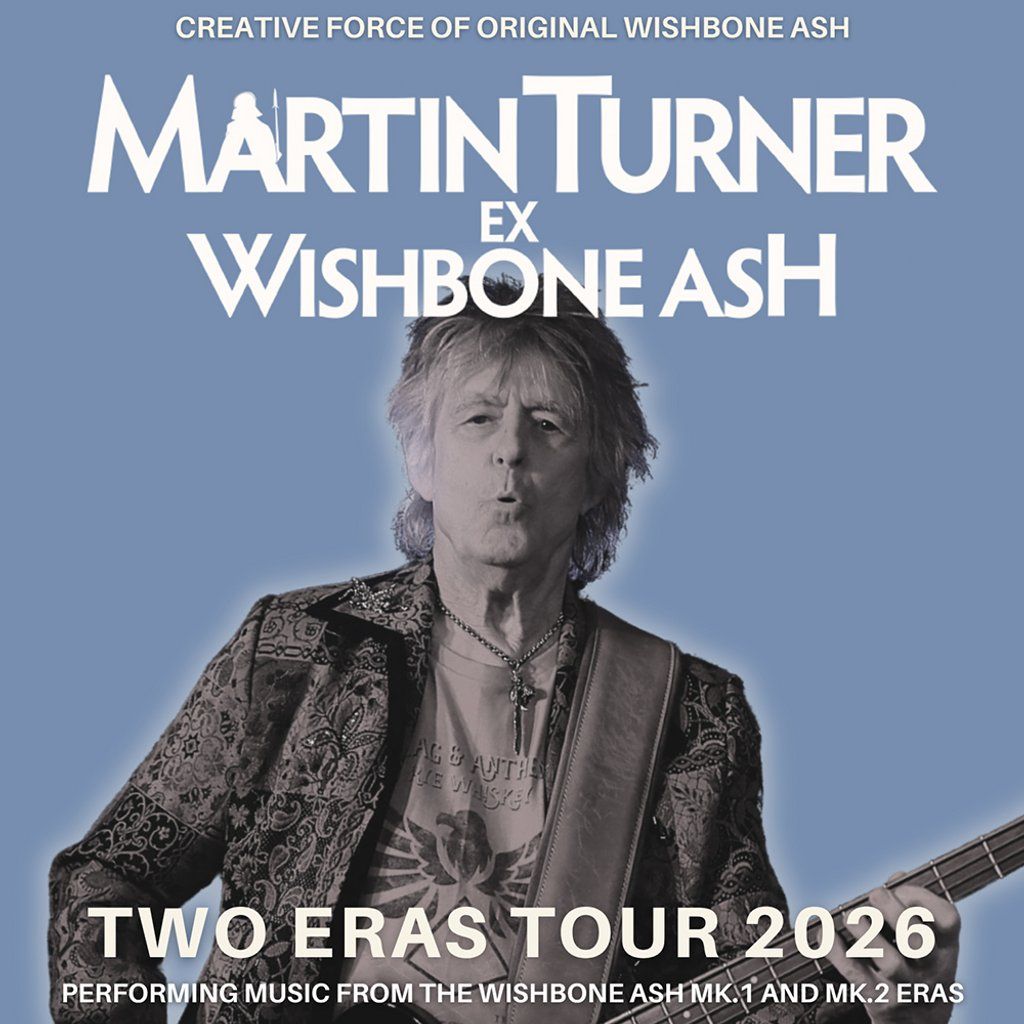 Martin Turner ex Wishbone Ash - TWO ERAS Tour 2026