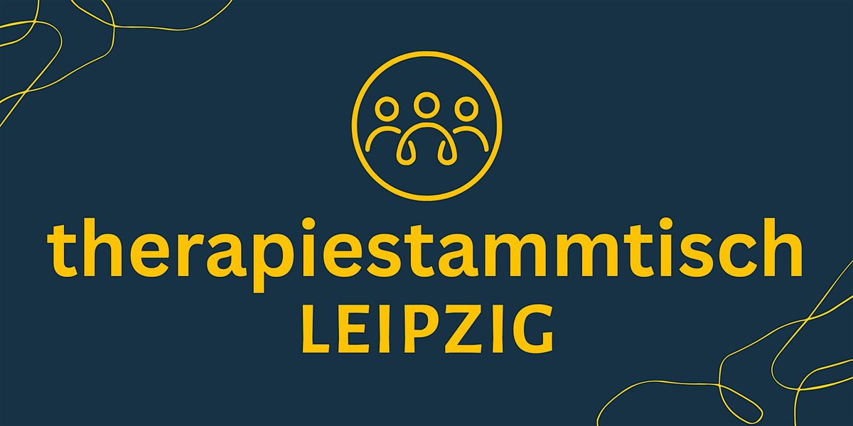 Therapiestammtisch Leipzig - VOL. 3\/2025