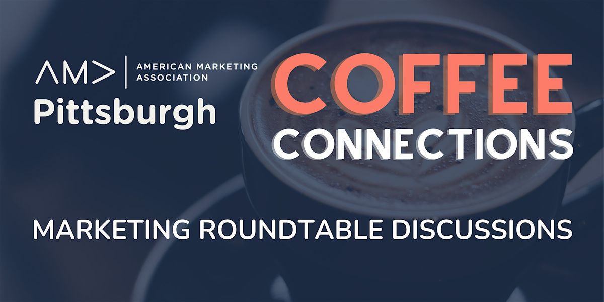 AMA Pittsburgh Coffee Connections: Beyond the Logo - AI and Branding