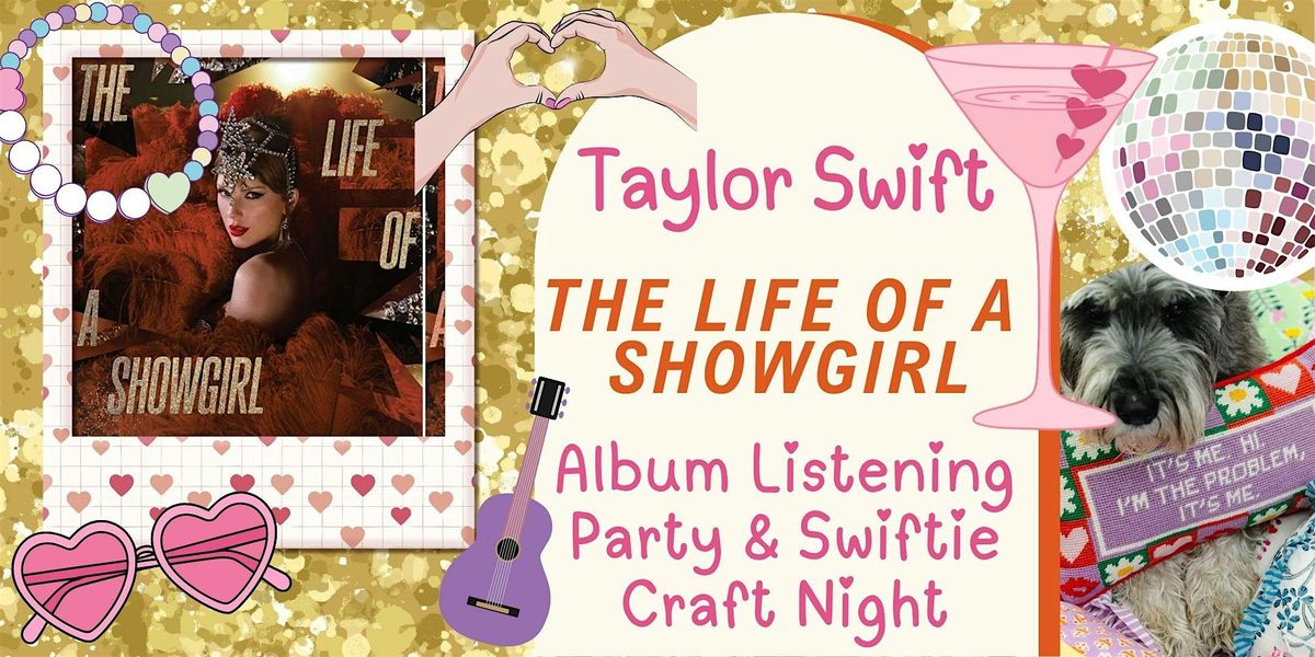 Taylor Swift "The Life of a Showgirl" Listening Party & Swiftie Craft