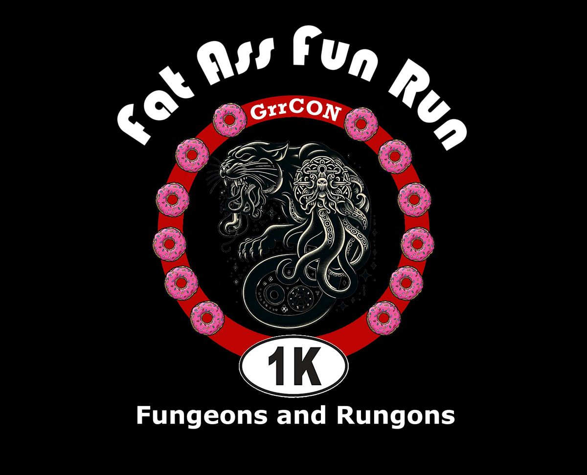 GrrCON FatAss Fungeons and Rungons