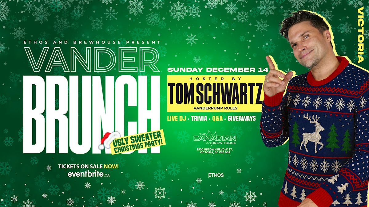 Vander Brunch! With TOM SCHWARTZ! Victoria!