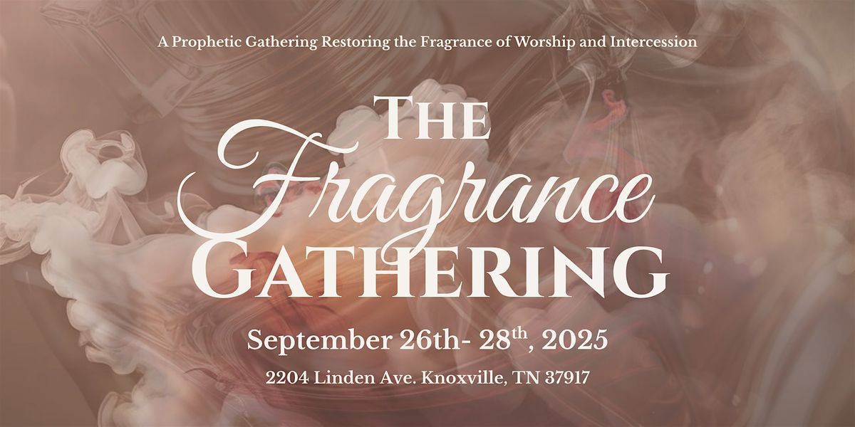 The Fragrance Gathering