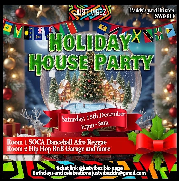 BRIXTON CHRISTMAS HOUSE PARTY -2 FLOORS - 2 VIBEZ!