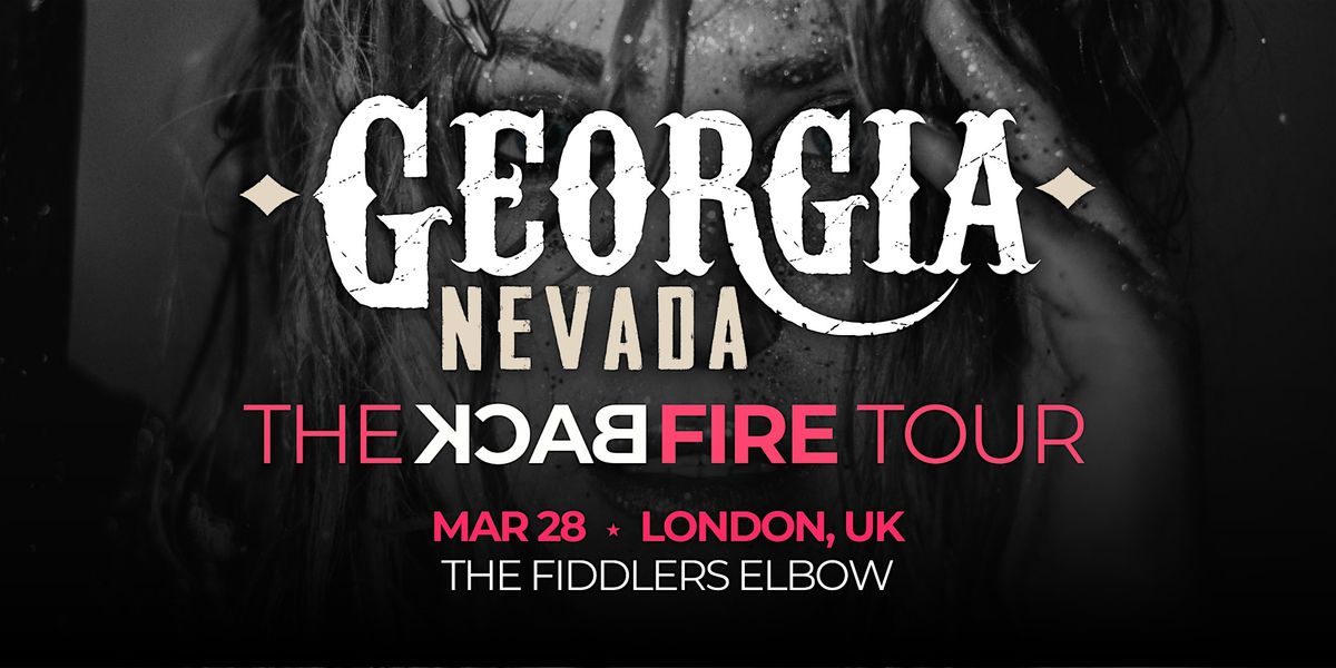 Georgia Nevada BackFire Tour - London