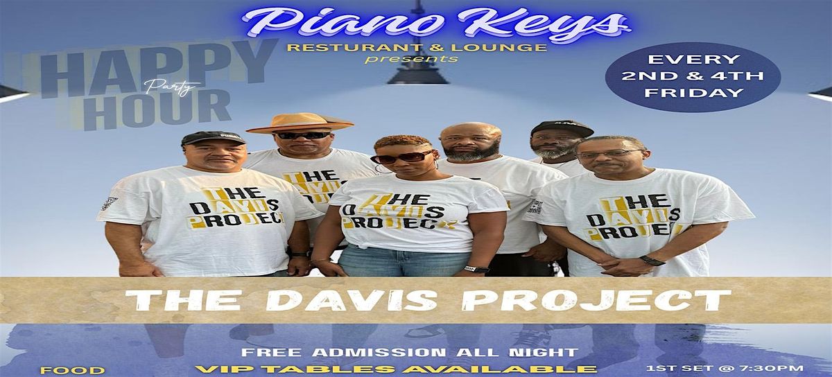 The Davis Project Band @  Piano Keys Lounge - 2nd & 4th Fridays
