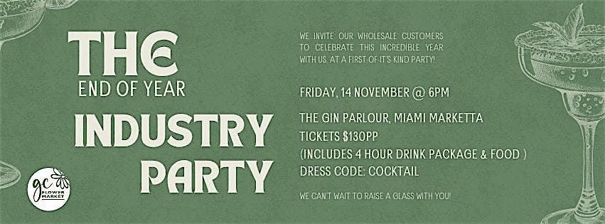 End of Year Industry Party - Hosted by GC Flower Market