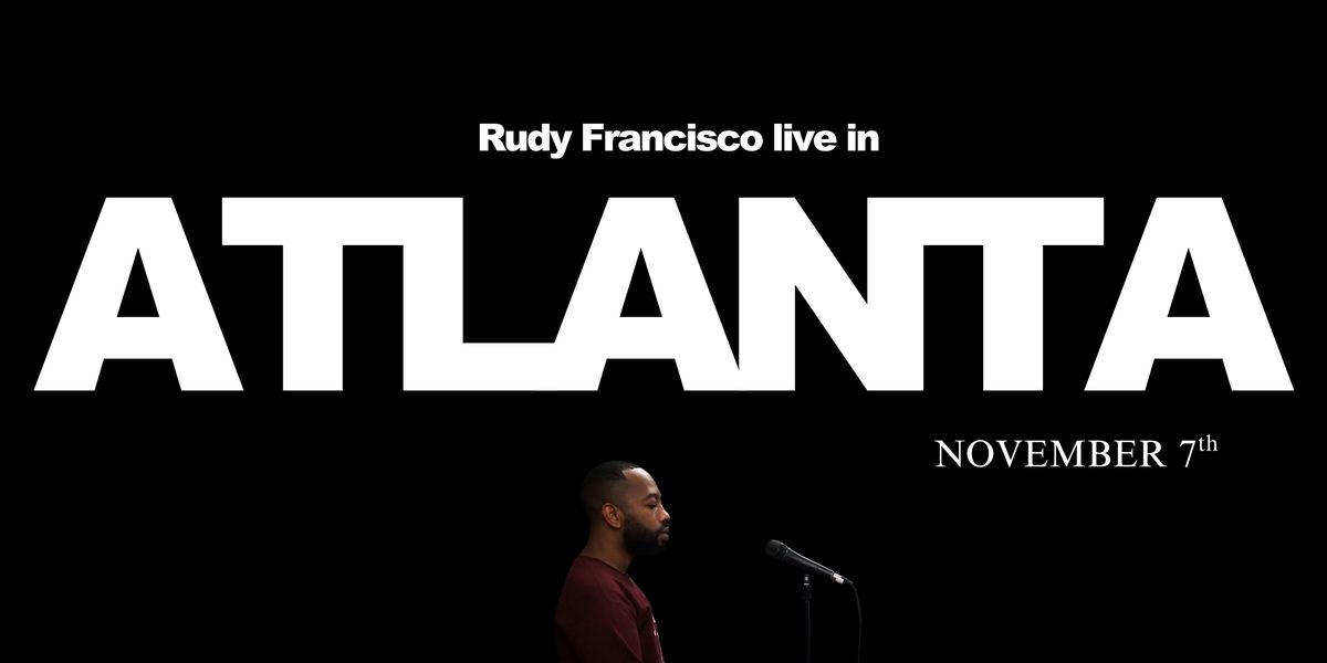 Rudy Francisco Live in Atlanta