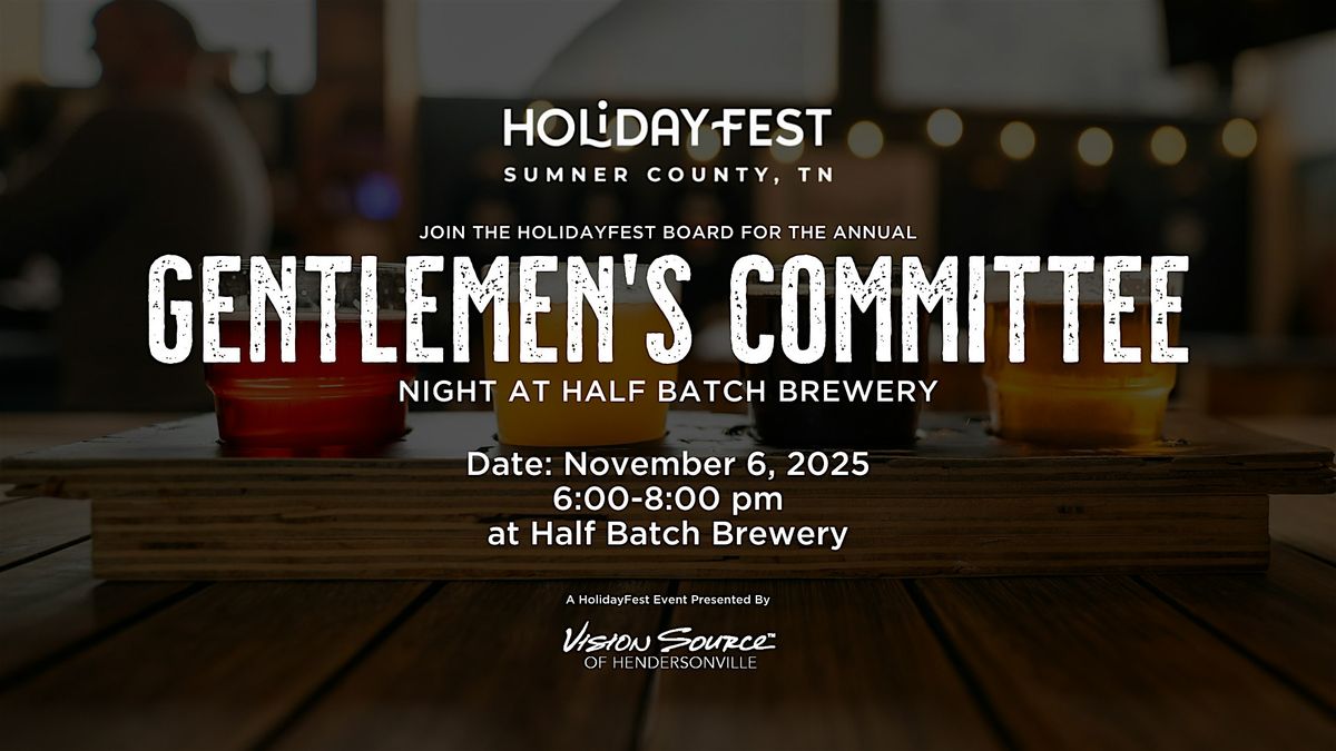 HolidayFest's Gentlemen's Committee Night at Half Batch Brewery