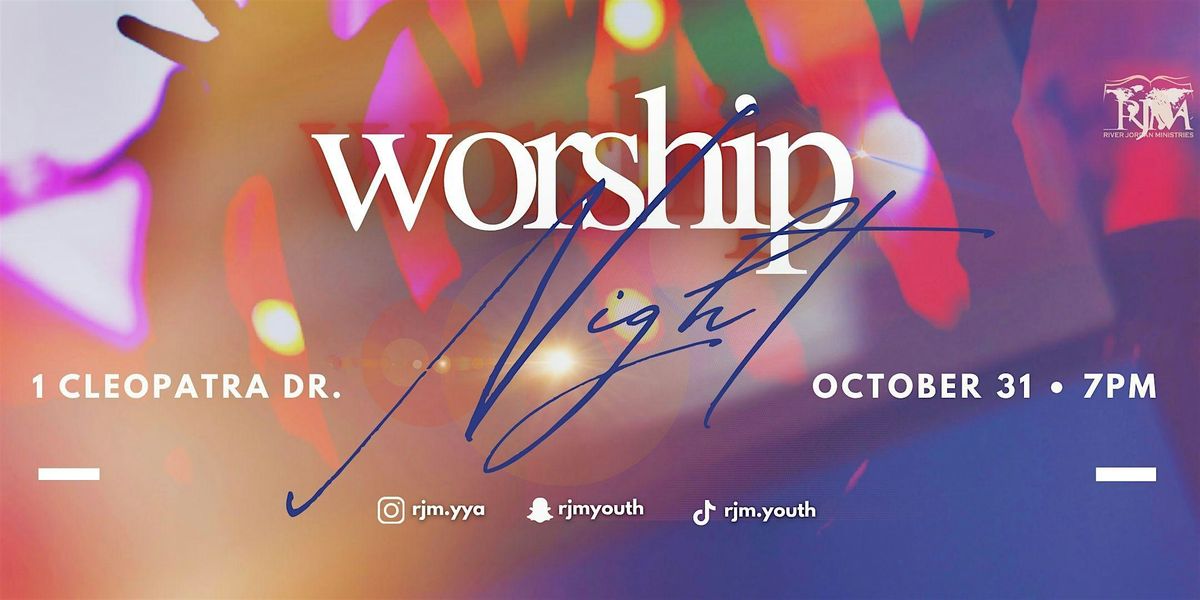 RIVER JORDAN MINISTRIES - WORSHIP NIGHT