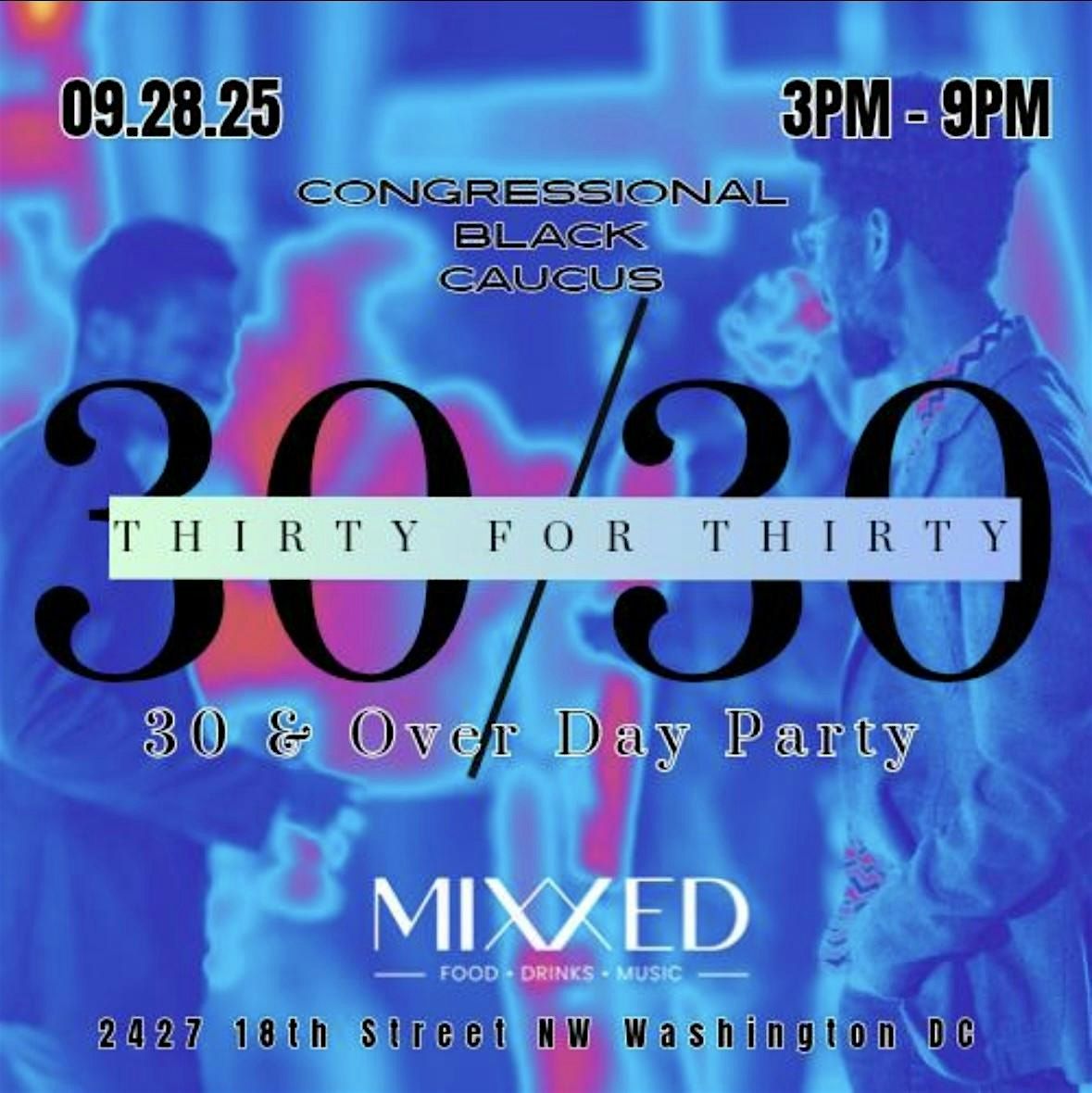 \u2728 30 & Over Congressional Black Caucus Day Party \u2728