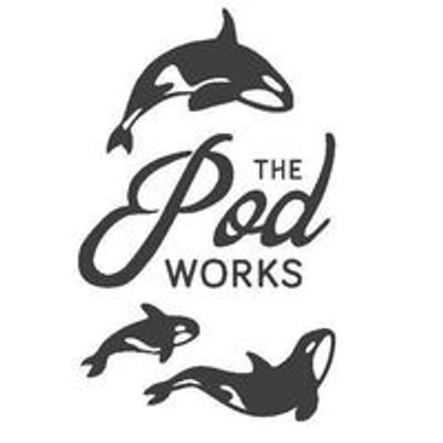 The Pod Works